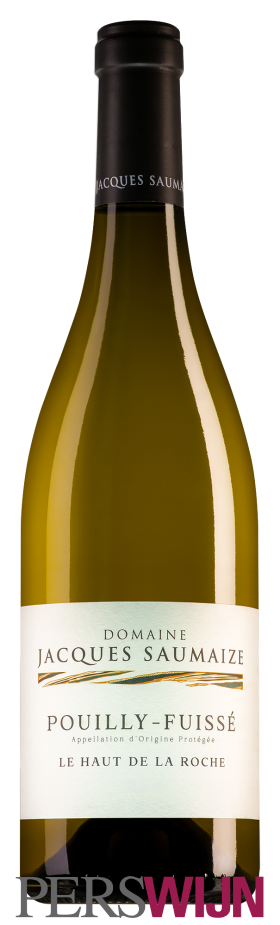 Jacques & Nathalie Saumaize Le Haut de la Roche Pouilly-Fuissé 2024 Bourgogne Mâconnais